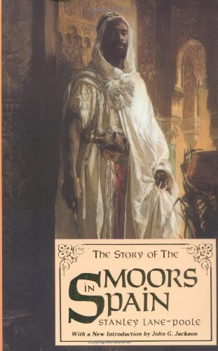 The Story of the Moors in Spain, by Stanley Lane-Poole