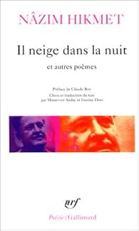 Il Neige Dans La Nuit Et Autres Poemes Nazim Hikmet Babelio