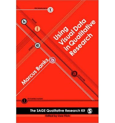 [(Using Visual Data in Qualitative Research)] [Author: Marcus Banks] published on (April, 2008), by Marcus Banks