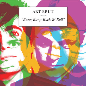 Art Brut - 'Bang Bang Rock & Roll'