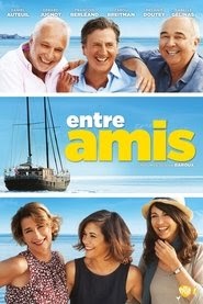 Entre amis vf film streaming regarder Française sous-titre 2015
-------------