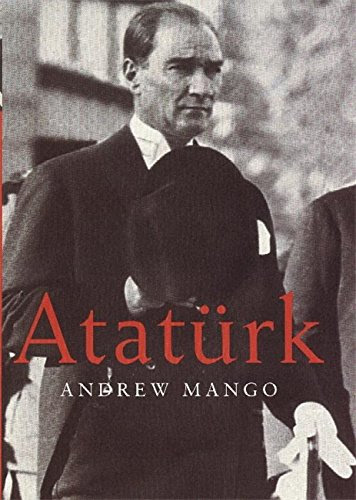 ATATURK, by ANDREW MANGO