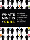 What's Mine Is Yours: The Rise of Collaborative Consumption