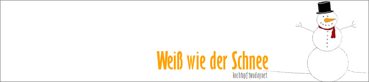Blog-Event-LIII: Weiß wie der Schnee (Einsendeschluss 15. Februar 2010)