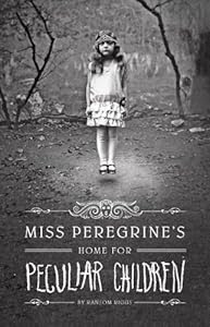 Miss Peregrine’s Home for Peculiar Children