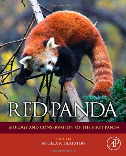 Red Panda: Biology and Conservation of the First Panda (Noyes Series in Animal Behavior, Ecology, Conservation, and Management) [Hardcover]