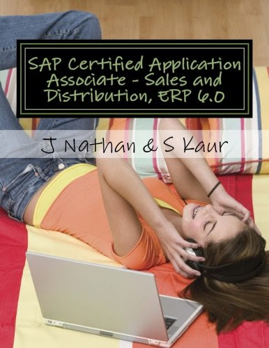 SAP Certified Application Associate - Sales and Distribution, ERP 6.0, by J Nathan, S Kaur