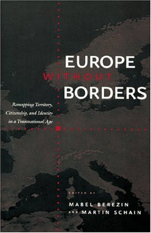 Europe without Borders: Remapping Territory, Citizenship, and Identity in a Transnational AgeFrom Brand: The Johns Hopkins University Pr