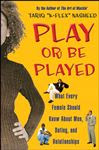 Play or Be Played