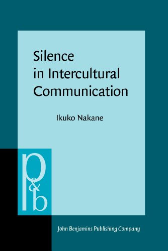 Silence in Intercultural Communication: Perceptions and performance (Pragmatics and Beyond New Series), by Ikuko Nakane