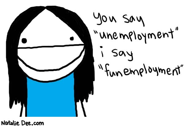 http://www.nataliedee.com/030805/no-job.jpg