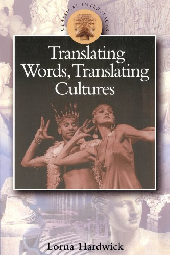 Translating Words, Translating Cultures (Classical Inter/Faces)By Lorna Hardwick
