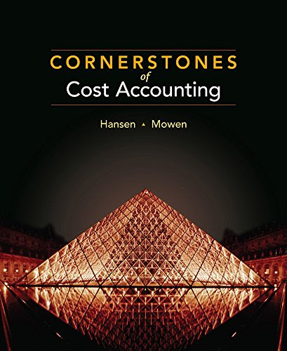Cornerstones of Cost AccountingBy Don R. Hansen, Maryanne M. Mowen