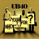 Discografía de UB40: Who You Fighting For?