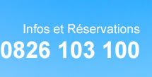 Infos et Réservations 0826 103 100
