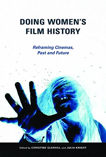 Doing Women's Film History: Reframing Cinemas, Past and Future (Women and Film History International)
