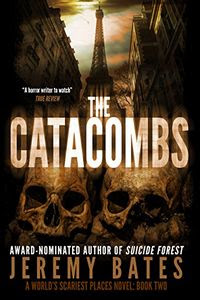 The Catacombs by Jeremy Bates