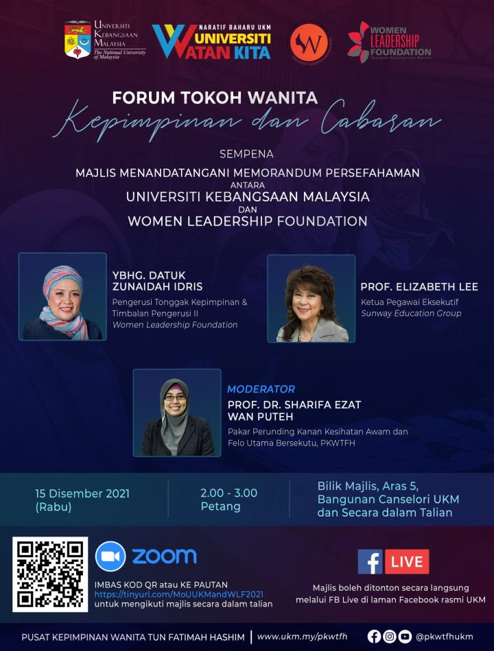 Jemputan Menghadiri Majlis Menandatangani Memorandum Persefahaman Antara Universiti Kebangsaan Malaysia Dan Women Leadership Foundation Wlf Serta Forum Tokoh Wanita Kepimpinan Dan Cabaran Pusat Kepimpinan Wanita Tun Fatimah Hashim