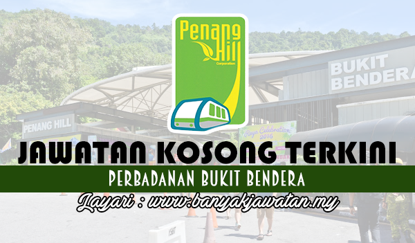 Jawatan Kosong Terkini 2017 di Perbadanan Bukit Bendera