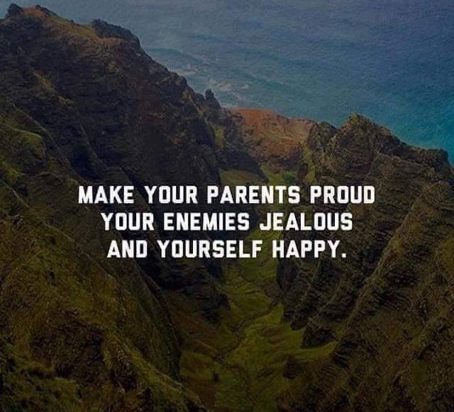 MAKE YOUR PARENT PROUD | Quotes Area