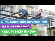 Inilah Hal Yang Harus Diperhatikan Untuk Pemasangan Kanopi Baja Ringan, Paling Seru!