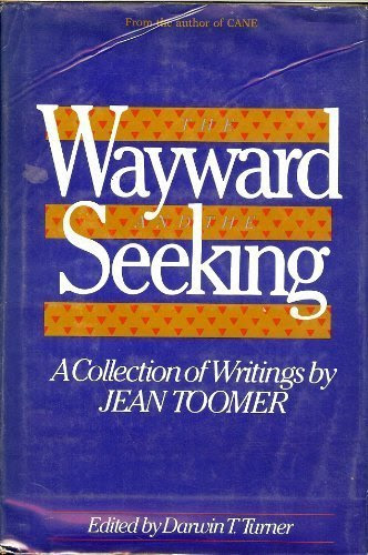 The Wayward and the Seeking: A Collection of Writings by Jean ToomerBy Jean Toomer