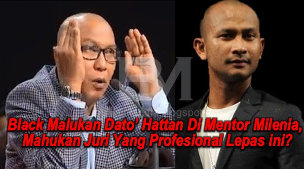 [VIDEO] Black Malukan Dato’ Hattan Di Mentor Milenia , Mahukan Juri Yang Profesional Lepas ini?