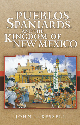 Pueblos Spaniards And The Kingdom Of New Mexico