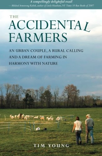 The Accidental Farmers: An urban couple, a rural calling and a dream of
farming in harmony with nature