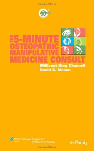 The 5-Minute Osteopathic Manipulative Medicine Consult (The 5-Minute Consult Series)