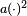 \scriptstyle a(\cdot)^2