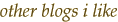 Other Blogs