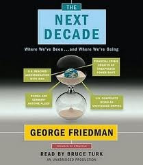 The Next Decade: Where We've Been . . . and Where We're Going [Audiobook, Unabridged] Publisher: Random House Audio; Unabridged editionB