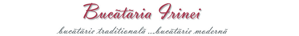 Bucataria Irinei...