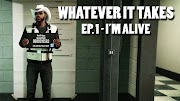 Whatever It Takes Ep. 1 I'm Alive - GTA 5 Online Next Gen Gameplay