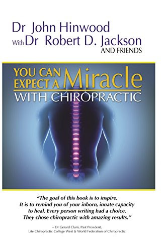 You Can EXPECT A MIRACLE: With Chiropractic