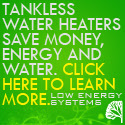 Tankless Water Heaters Save Money, Energy & Water.