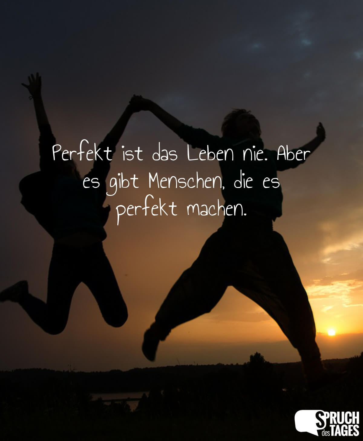 cool ist das leben nie aber es gibt menschen es perfekt machen with kurze schne sprche