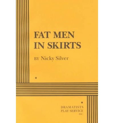 [(Fat Men in Skirts)] [Author: Nicky Silver] published on (June, 1994), by Nicky Silver