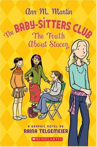 The Baby-Sitters Club: The Truth About StaceyBy Ann M. Martin