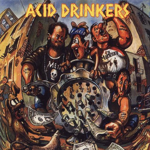 Acid Drinkers - Dirty Money, Dirty Tricks 1991 Acid Drinkers - Dirty Money, Dirty Tricks 1991
