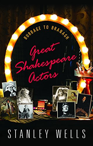Great Shakespeare Actors: Burbage to Branagh