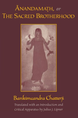 Anandamath, or The Sacred Brotherhood, by Bankimcandra Chatterji
