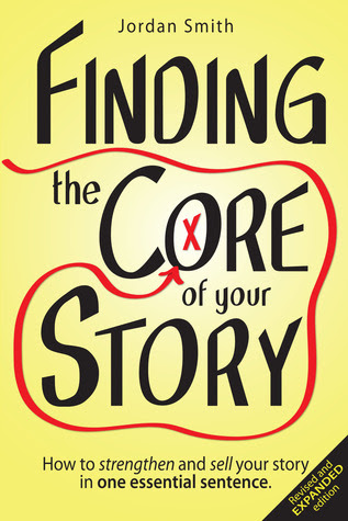 Finding the Core of Your Story by Jordan  Smith
