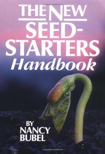 The New Seed-Starter's Handbook, by Nancy Bubel