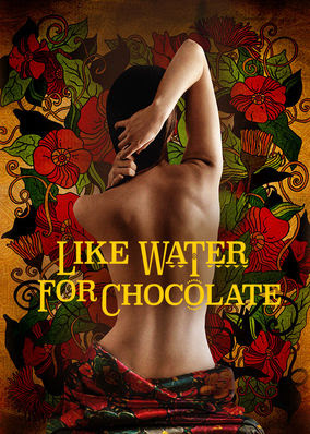 Like Water for Chocolate