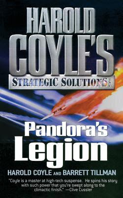 Pandora S Legion Harold Coyle S Strategic Solutions Inc By Harold Coyle Barrett Tillman