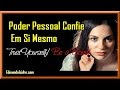 Poder Pessoal confie em si mesmo
