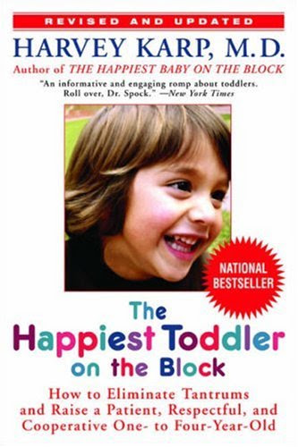 The Happiest Toddler on the Block: How to Eliminate Tantrums and Raise a Patient, Respectful, and Cooperative One- to Four-Year-Old: Revise