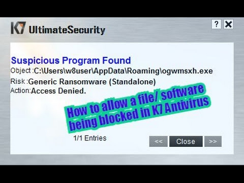 How to allow a file/ software being blocked in K7 Antivirus